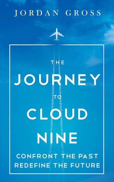 The Journey to Cloud Nine, Jordan Gross