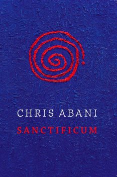 Sanctificum, Chris Abani