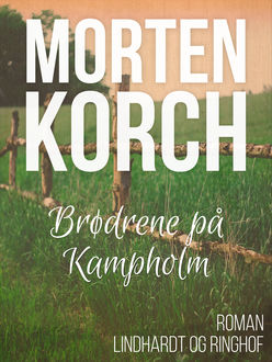 Brødrene på Kampholm, Morten Korch