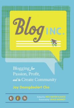 Blog, Inc, Joy Deangdeelert Cho
