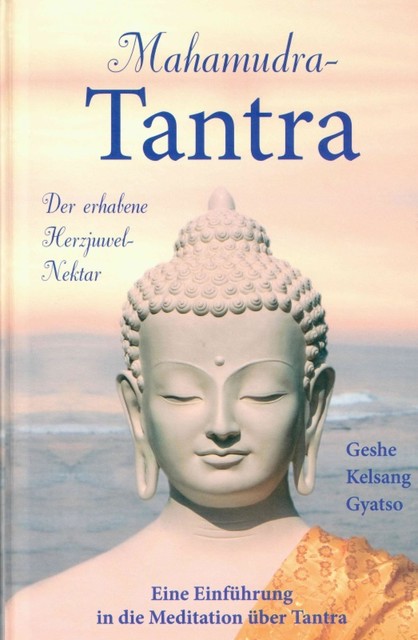 Mahamudra Tantra, Geshe Kelsang Gyatso