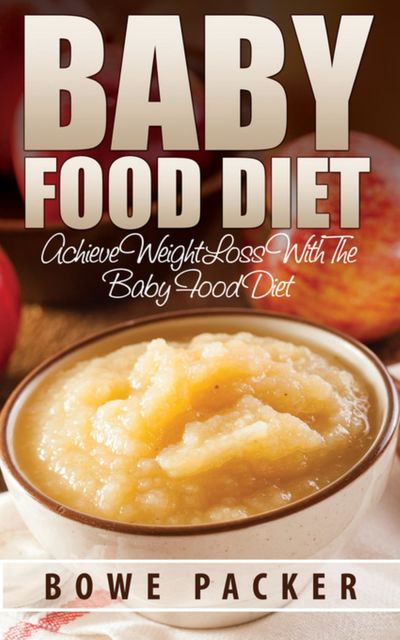 Baby Food Diet, Bowe Packer