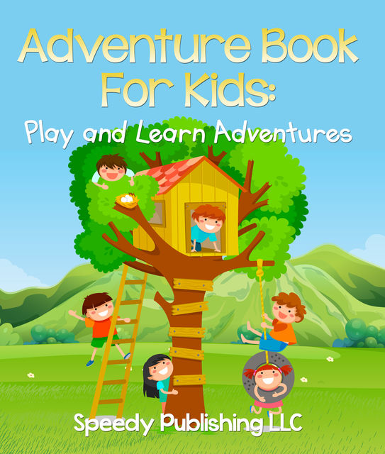Adventure Book For Kids 9–12, Speedy Publishing