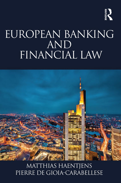 European Banking and Financial Law, Matthias Haentjens, Pierre de Gioia-Carabellese