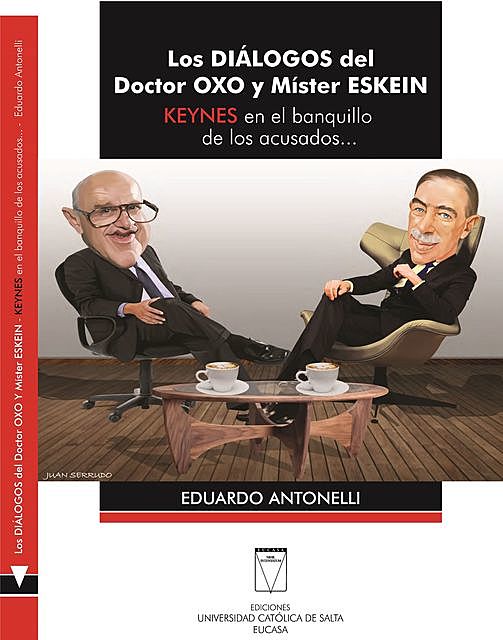 Los diálogos del Doctor Oxo y Míster Eskein, Eduardo Antonelli