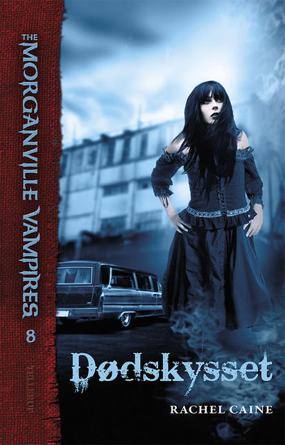 The Morganville Vampires #8: Dødskysset, Rachel Caine
