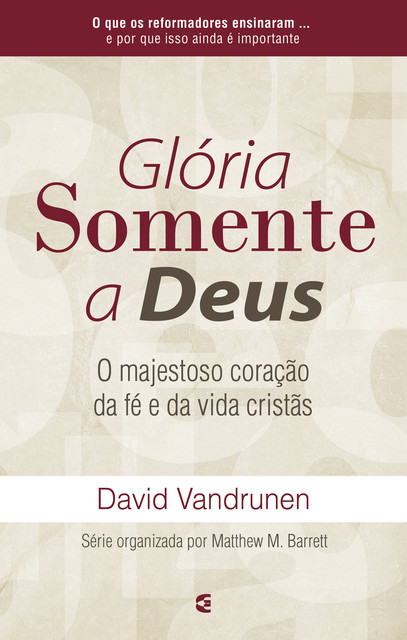 Glória somente a Deus, David VanDrunem