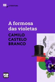 A formosa das violetas, Camilo Castelo Branco