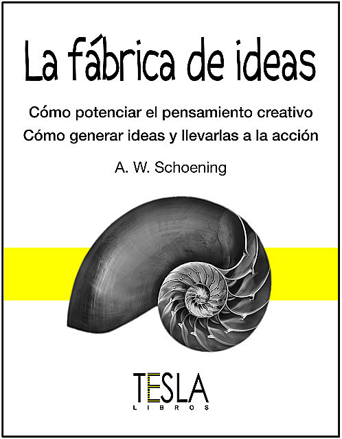 La fábrica de ideas, A.W. Schoening