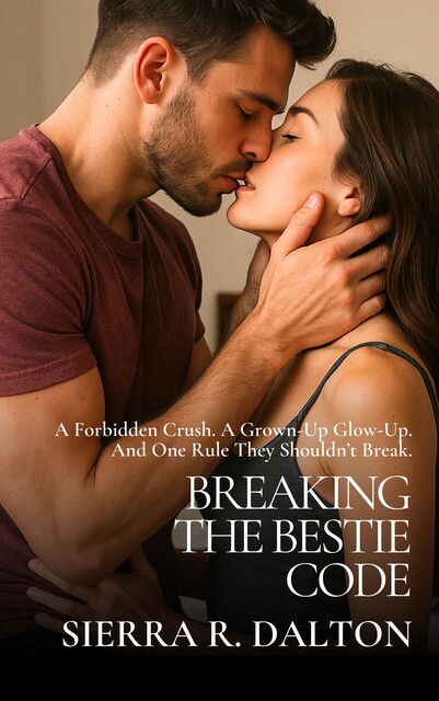 Breaking the Bestie Code, Sierra R. Dalton