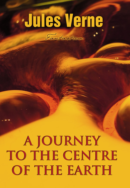 A journey to the centre of the Earth, Jules Verne