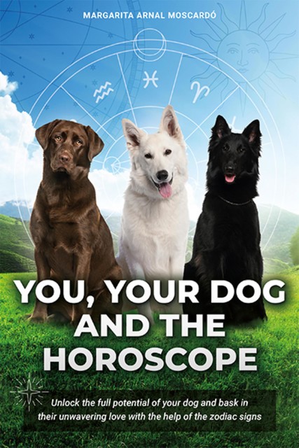 You your dog and the horoscope, Margarita Arnal Moscardó