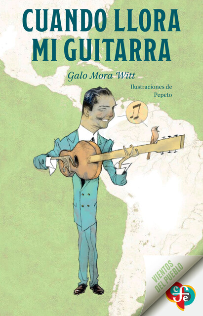 Cuando llora mi guitarra, Galo Mora Witt