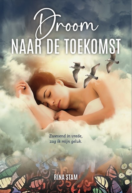 Droom naar de toekomst, Rina Stam