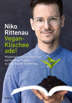 Vegan-Klischee ade, Niko Rittenau