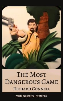 The Most Dangerous Game, Richard Connell