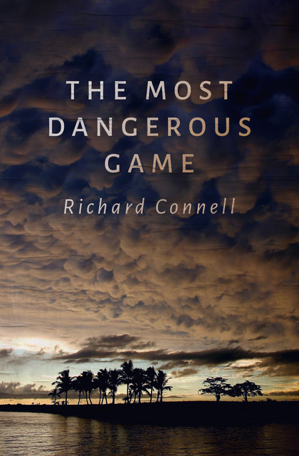 The Most Dangerous Game, Richard Connell