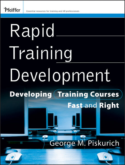 Rapid Training Development, George M.Piskurich