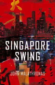 Singapore Swing, John Malathronas