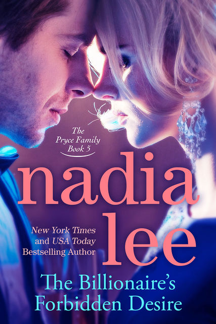The Billionaire's Forbidden Desire, Nadia Lee