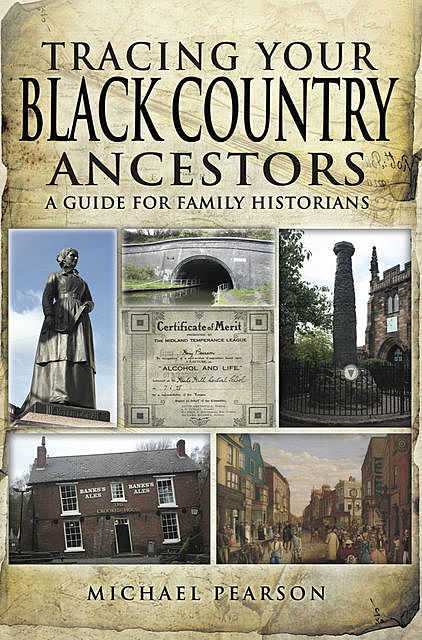 Tracing Your Black Country Ancestors, Michael Pearson
