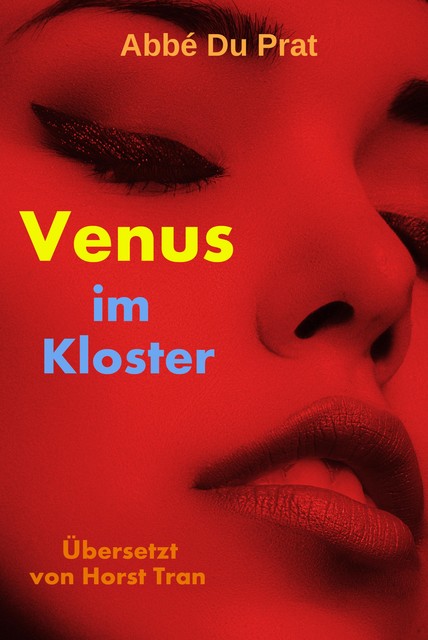 Venus im Kloster, Horst Tran, Abbé Du Prat