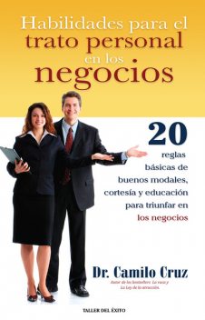 Habilidades para el trato personal en los negocios, Camilo Cruz
