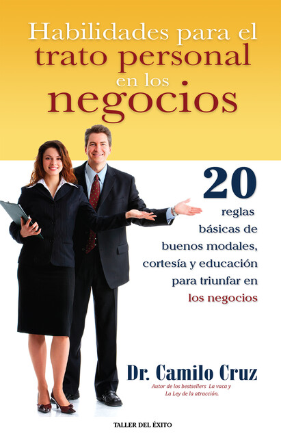 Habilidades para el trato personal en los negocios, Camilo Cruz