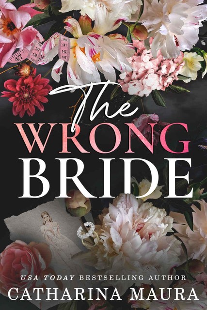 The Wrong Bride: Ares & Raven’s story, Catharina Maura