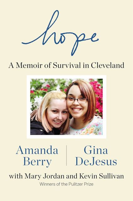 Hope: A Memoir of Survival in Cleveland, Amanda Berry