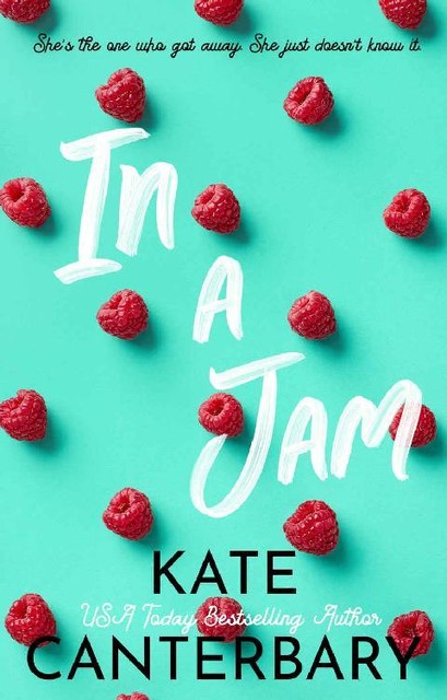 In a Jam, Kate Canterbary