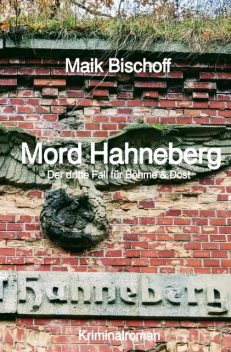 Mord Hahneberg, Maik Bischoff