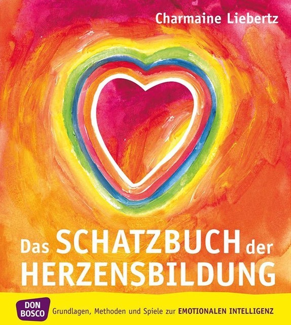 Das Schatzbuch der Herzensbildung – eBook, Charmaine Liebertz
