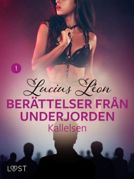 Kallelsen – Berättelser från underjorden 1, Lucius Léon