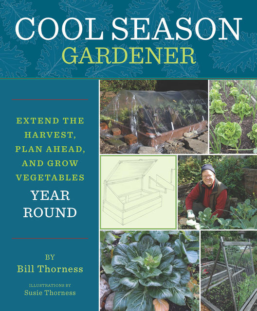 Cool Season Gardener, Bill Thorness
