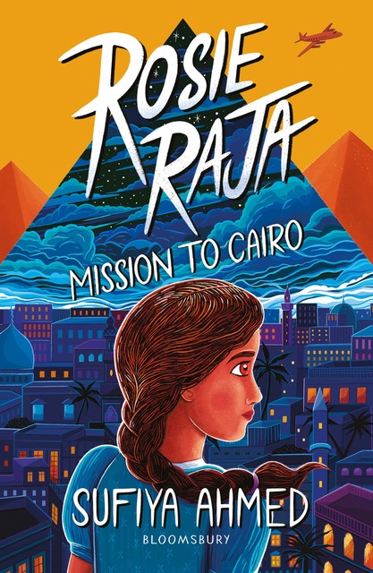Rosie Raja: Mission to Cairo, Sufiya Ahmed