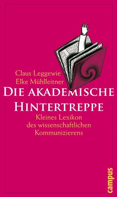 Die akademische Hintertreppe, Claus Leggewie, Elke Mühlleitner