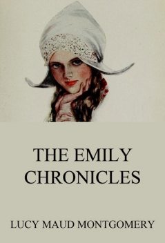 The Emily Chronicles, Lucy Maud Montgomery