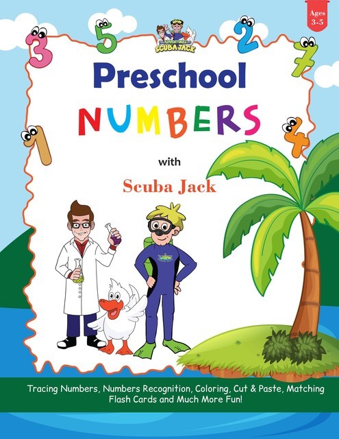 Learn Numbers with the Preschool Adventures of Scuba Jack, Beth Costanzo