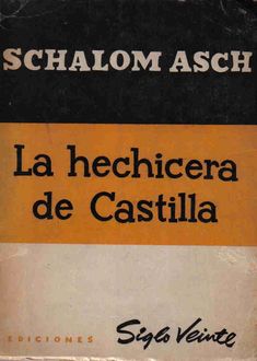 La Hechicera De Castilla, Scholem Asch