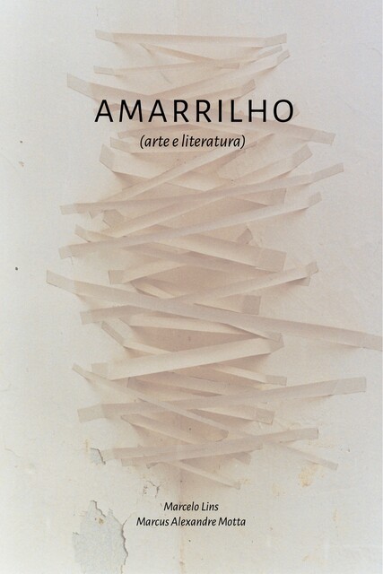 Amarrilho, Marcus Alexandre Motta, Marcelo Lins