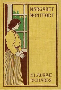 Margaret Montfort, Laura Elizabeth Howe Richards