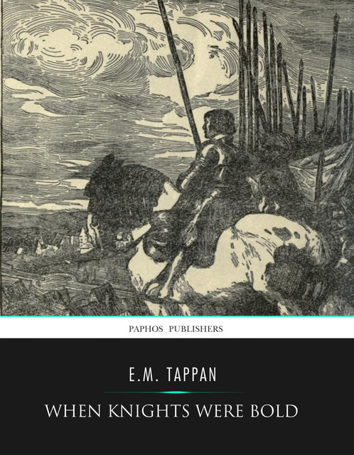 When Knights Were Bold, E.M. Tappan