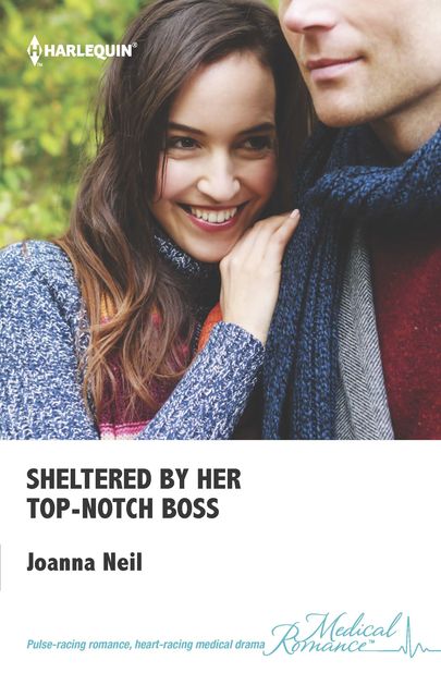 Sheltered by Her Top-Notch Boss, Joanna Neil
