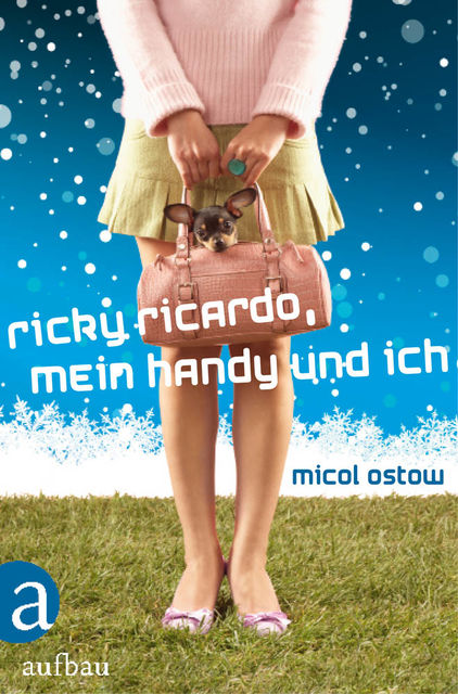 Ricky Ricardo, mein Handy und ich, Micol Ostow