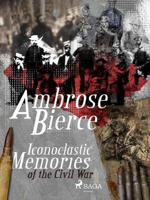Iconoclastic Memories of the Civil War, Ambrose Bierce