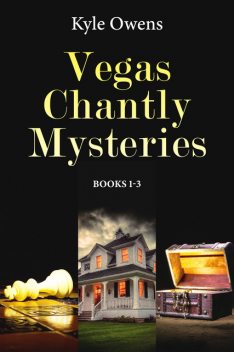 Vegas Chantly Mysteries – Books 1–3, Kyle Owens