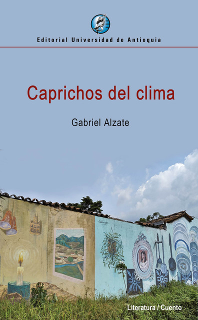 Caprichos del clima, Gabriel Alzate