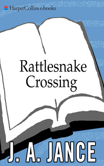 Rattlesnake Crossing, J.A.Jance