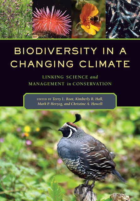 Biodiversity in a Changing Climate, Christine A. Howell, Kimberly R. Hall, Mark P. Herzog, Terry L. Root